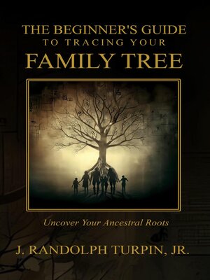 cover image of The Beginner's Guide to Tracing Your Family Tree